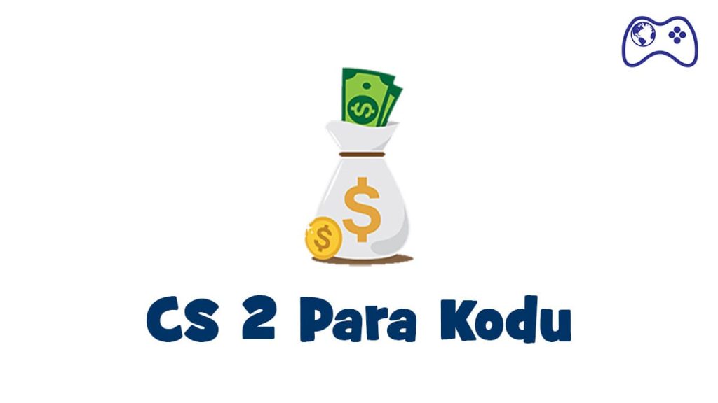 cs 2 para kodu